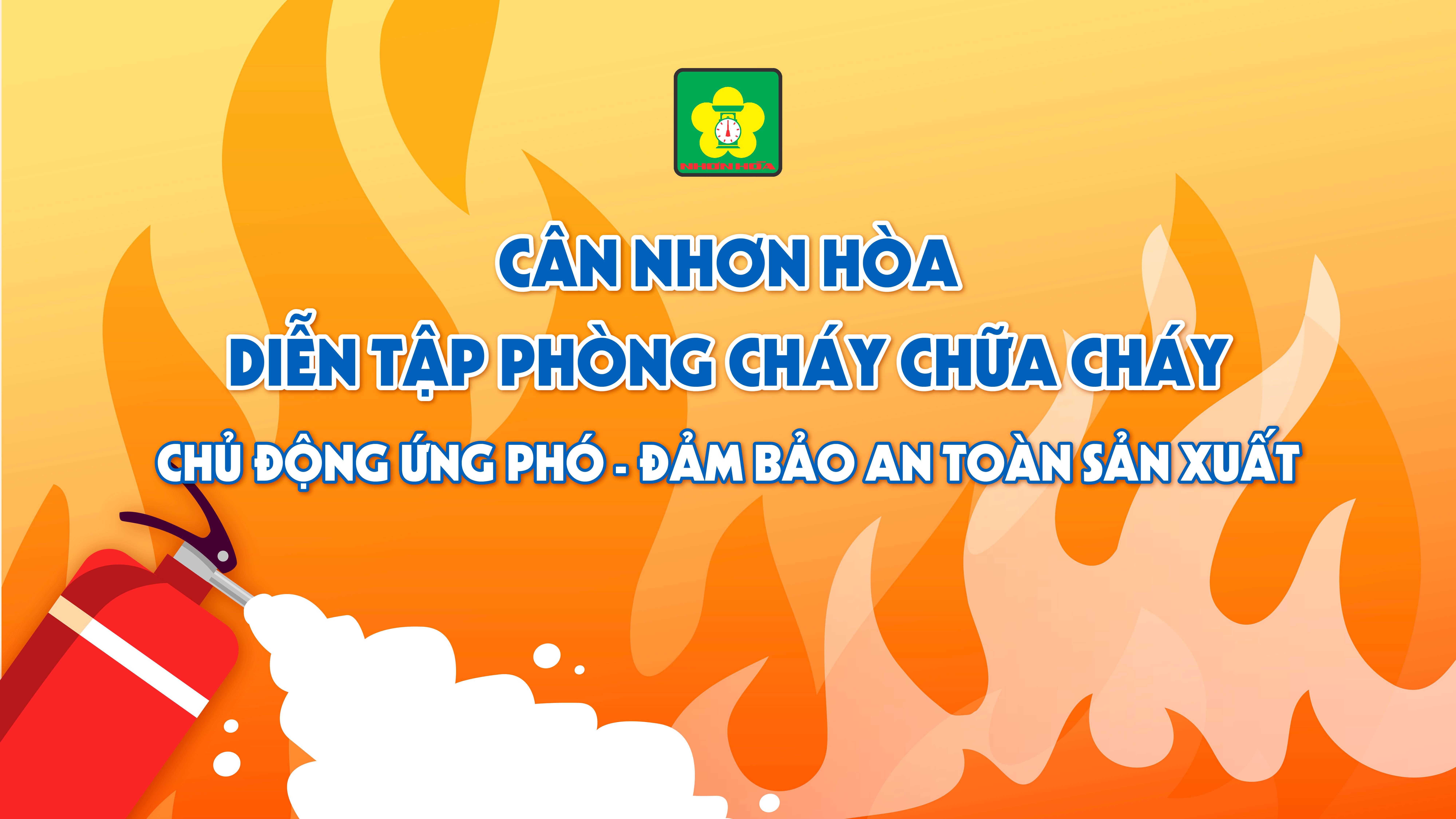 can-nhon-hoa-dien-tap-phong-chay-chua-chay-chu-dong-ung-pho-dam-bao-an-toan-san-xuat