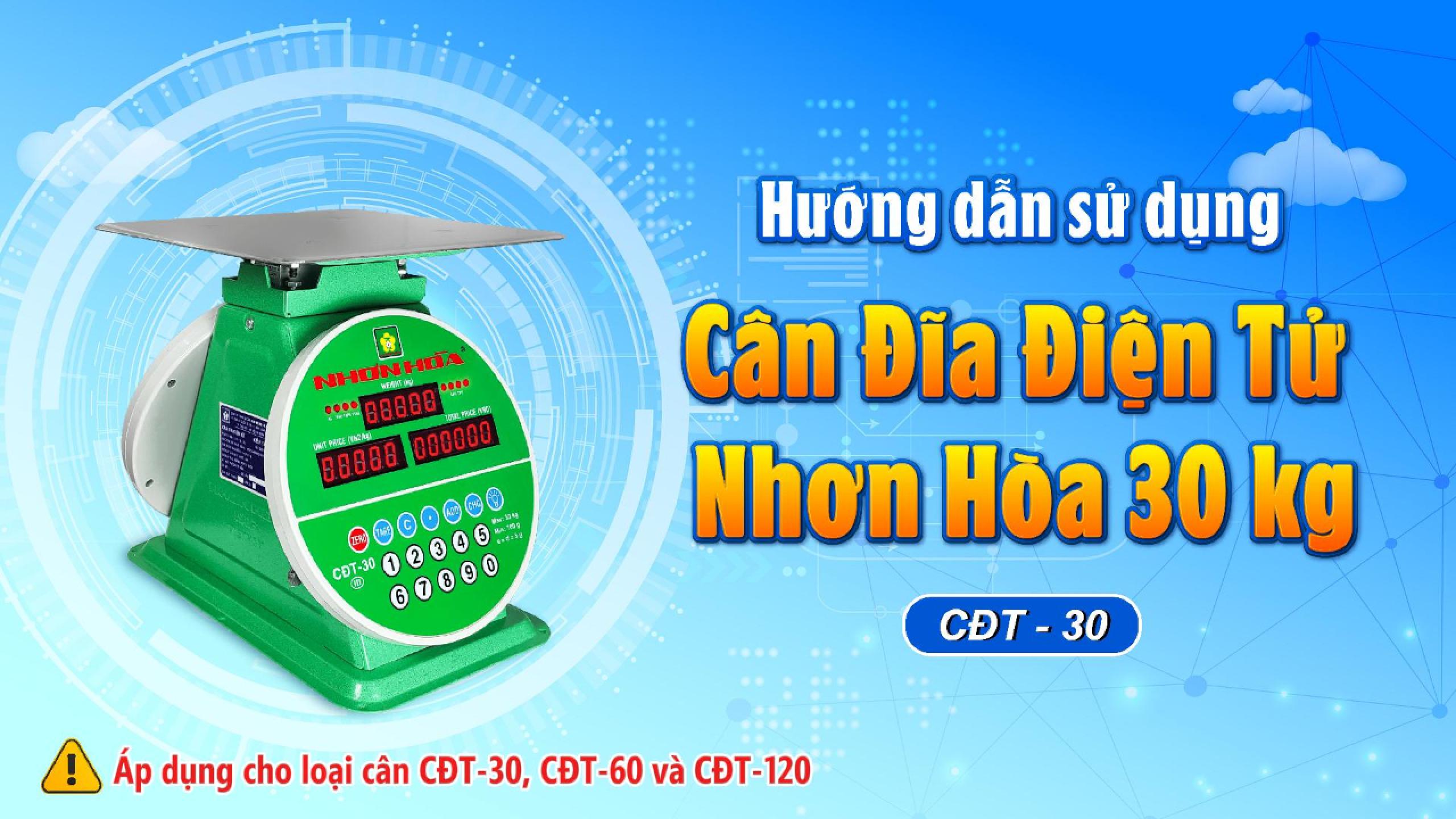 huong-dan-su-dung-can-dien-tu-nhon-hoa-30-kg-cdt-30