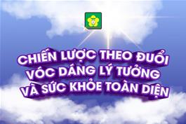 chien-luoc-theo-duoi-voc-dang-ly-tuong-va-suc-khoe-toan-dien