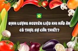 dinh-luong-nguyen-lieu-khi-nau-an-co-thuc-su-can-thiet