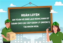huan-luyen-an-toan-ve-sinh-lao-dong-dinh-ky-danh-cho-cac-cap-quan-ly-nhom-1-tai-nhon-hoa