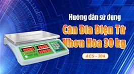 huong-dan-su-dung-can-dien-tu-nhon-hoa-30-kg-acs-30